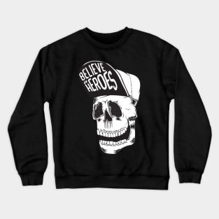 'Believe In Heroes' Military Public Service Shirt Crewneck Sweatshirt